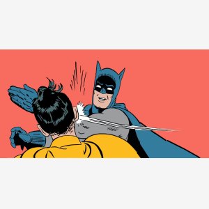 Batman Slapping Robin   My Parents Are Dead Template Full Clean   Robin Baffe Claque meme template